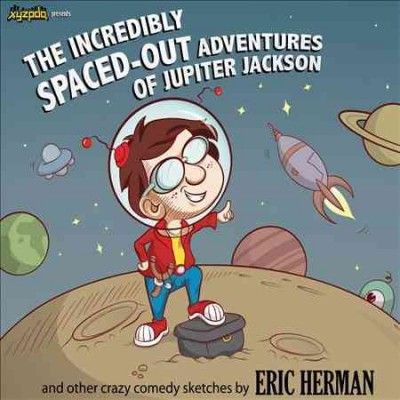 Eric Herman - Incredibly Spaced Out Adventures Of J (CD)
