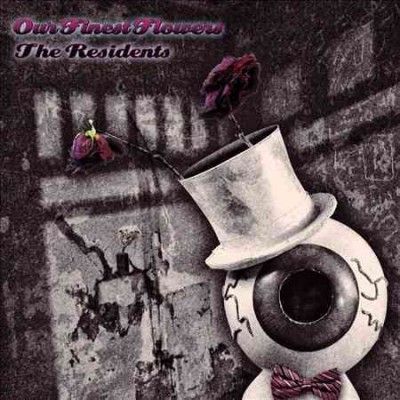 Residents - Our Finest Flowers (CD)