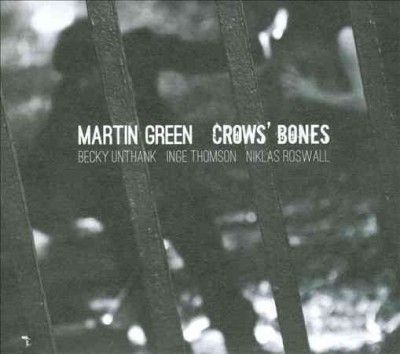 Martin Green - Crows Bones (CD)