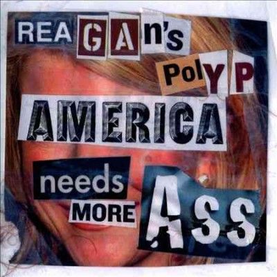 Reagan's Polyp - America Needs More Ass (CD)