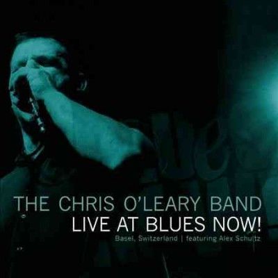 Chris Band O'leary - Live At Blues Now (CD)