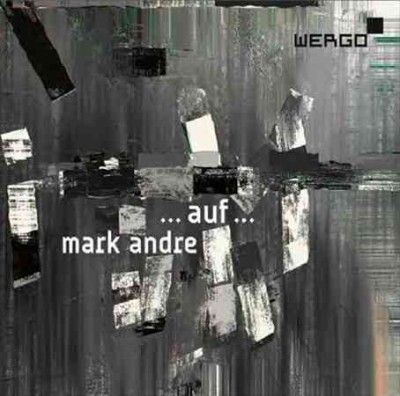 Mark Andre: ...auf... (CD / Album)