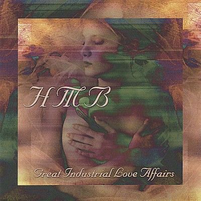 Hmb - Great Industrial Love Affairs (CD)