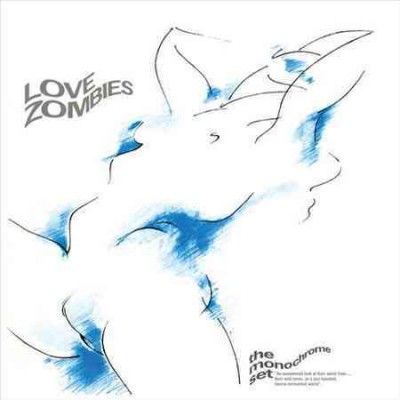 Monochrome Set - Love Zombies (CD)
