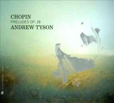 Andrew Tyson: Chopin - Preludes, Op. 28 (CD / Album)