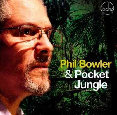 Phil Bowler - Phil Bowler &amp; Pocket Jungle (CD)
