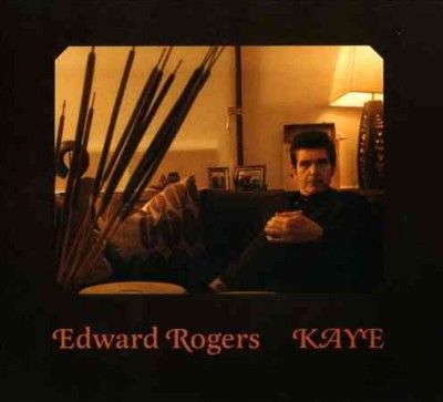 Edward Rogers - Kaye (CD)