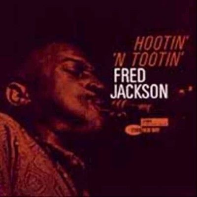 Fred Jackson - Hootin N Tootin (Vinyl)