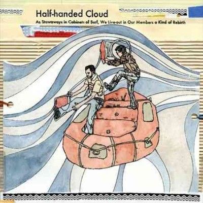 Half - Handed Cloud - As Stowaways On Cabinets Of Surf We L (Vinyl)