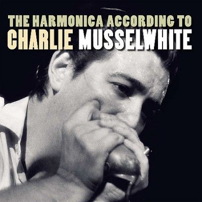 Charlie Musselwhite - Harmonica According To (Vinyl)