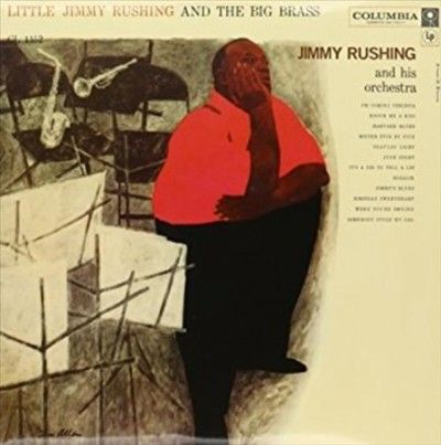 Jimmy Rushing - Little Jimmy Rushing And The Big Bras (Vinyl)