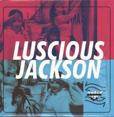Luscious Jackson - Naked Eye (Vinyl)
