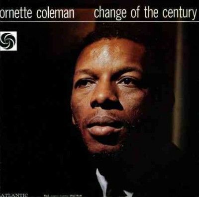 Ornette Coleman - Change Of The Century (Vinyl)