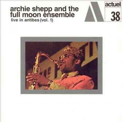 Archie Shepp - Live In Antibes Vol 1 (Vinyl)