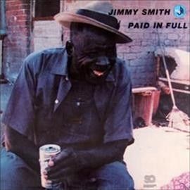 Jimmy Smith - Paid In Full (Vinyl)
