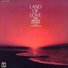 Moon People Los Astr - Land Of Love (Vinyl)
