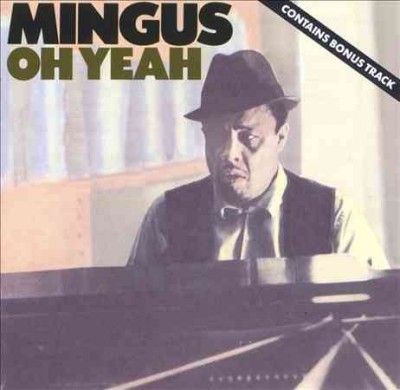 Charles Mingus - Oh Yeah (Vinyl)