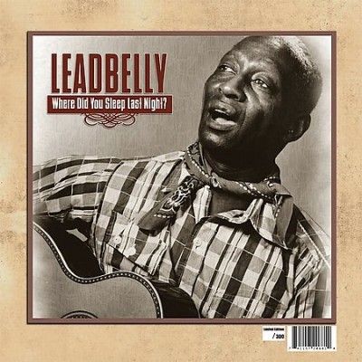 Leadbelly - Where Did You Sleep Last Night (Vinyl)