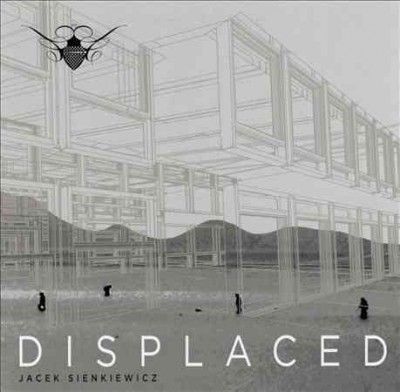 Jacek Sienkiewicz - Displaced (Vinyl)