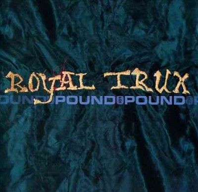 Royal Trux - Pound For Pound (Vinyl)