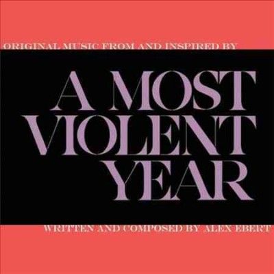 Alex Ebert - Most Violent Year (osc) (Vinyl)