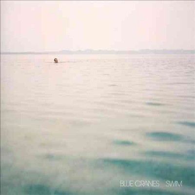 Blue Cranes - Swim (Vinyl)