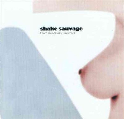 Various - Shake Sauvage: French Soundtracks 1968 (Vinyl)