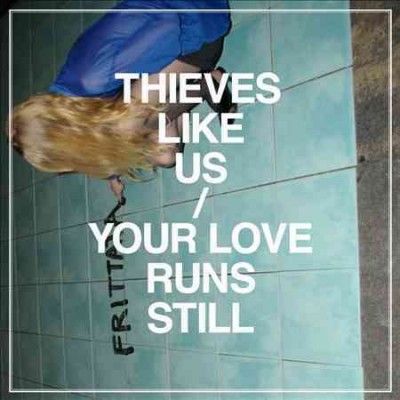 Thieves Like Us - Your Love Runs Still (Vinyl)