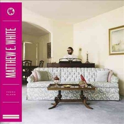 Matthew E. White - Fresh Blood (Vinyl)