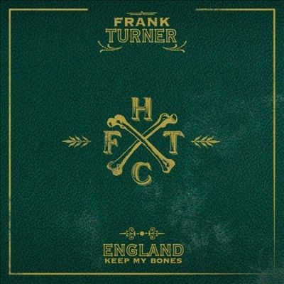 Frank Turner - England Keep My Bones (Vinyl)