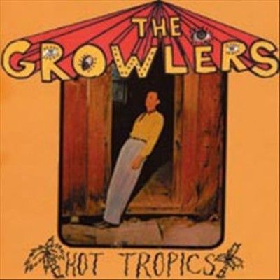 Growlers - Hot Tropics (Vinyl)