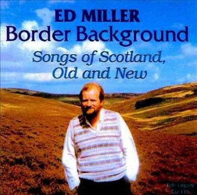 Ed Miller - Border Background Songs Of Scotland O (Vinyl)