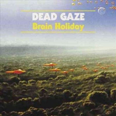 Dead Gaze - Brain Holiday (Vinyl)