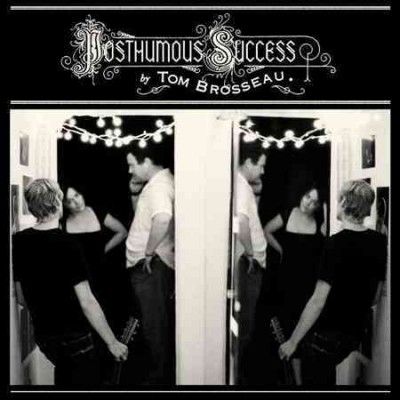 Tom Brosseau - Posthumous Success (Vinyl)