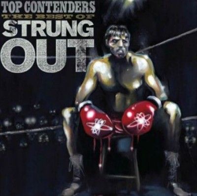Strung Out - Top Contenders: Best Of Strung Out (Vinyl)