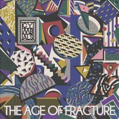 Cymbals - Age Of Fracture (Vinyl)