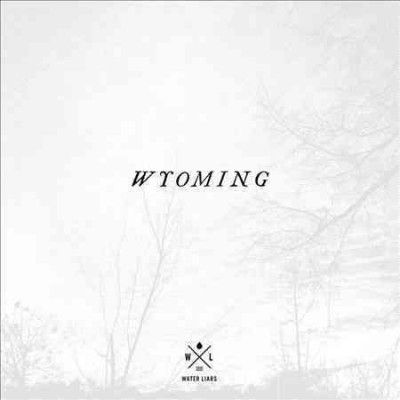 Water Liars - Wyoming (Vinyl)