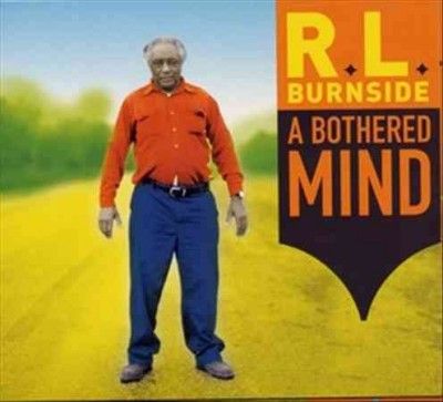 R.L. Burnside - Bothered Mind (Vinyl)