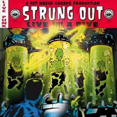 Strung Out - Strung Out: Live In A Dive (Vinyl)