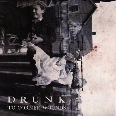 Drunk - To Corner Wounds (Vinyl)