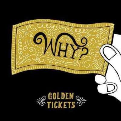 Why? - Golden Tickets (Vinyl)