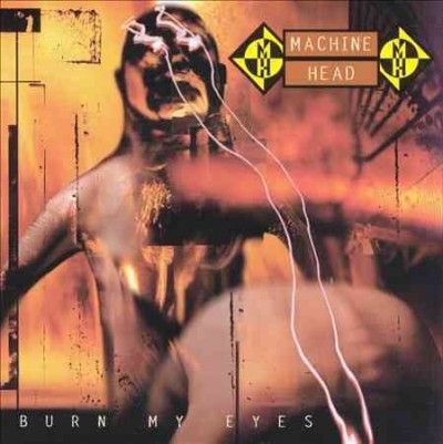 Machine Head - Burn My Eyes (Vinyl)