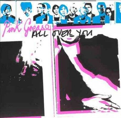 Pink Grease - All Over You (Vinyl)