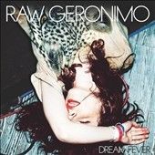 Raw Geronimo - Dream Fever (Vinyl)