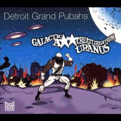 Detroit Grand Pubahs - Galactic Ass Creatures From Uranus (Vinyl)