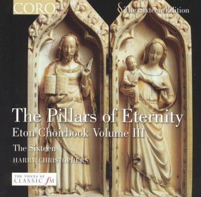 Sixteen - Eton Choirbook Iii: Pillars (CD)