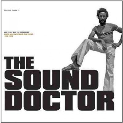 Lee Scratch Perry - Sound Doctor; Black Ark Singles &amp; Dub (Vinyl)
