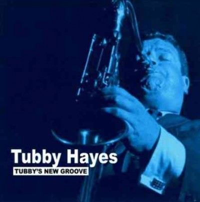 Tubby Hayes - Tubby's New Groove (Vinyl)