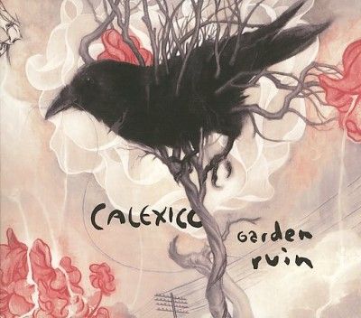 Calexico - Garden Ruin (Vinyl)