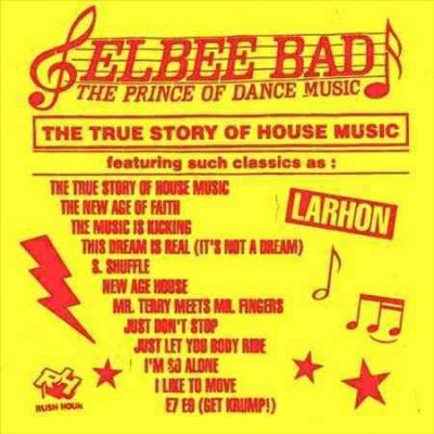 Elbee Bad - Prince Of Dance Music The True Story (Vinyl)